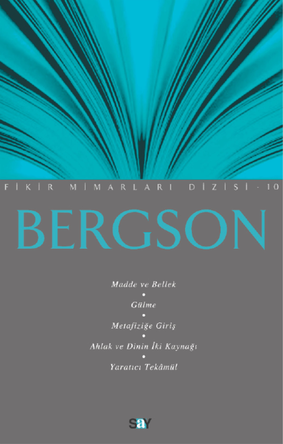 Bergson / Madde ve Bellek, Gülme, Metafiziğe Giriş, Ahlak ve Dinin İki Kaynağı, Yaratıcı Tekamül Kitap Kapağı
