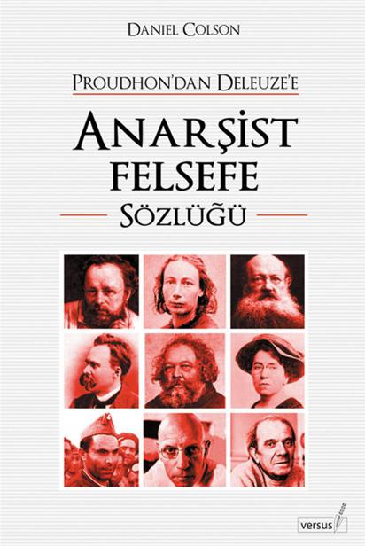 Anarşist Felsefe Sözlüğü: Proudhon'dan Deleuze'e Kitap Kapağı