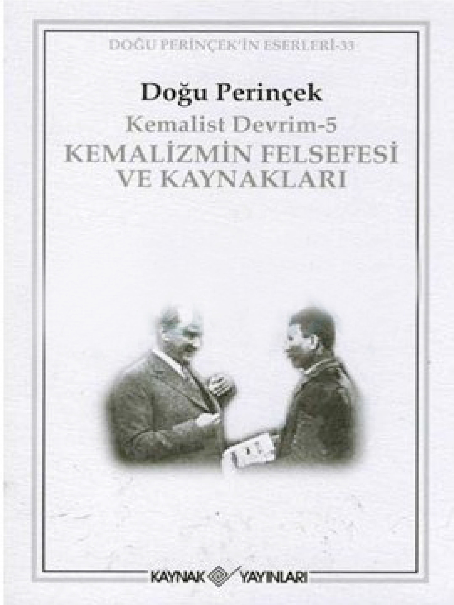 Kemalist Devrim 5 / Kemalizmin Felsefesi ve Kaynakları Kitap Kapağı