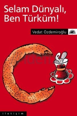 Selam Dünyalı, Ben Türküm! Kitap Kapağı