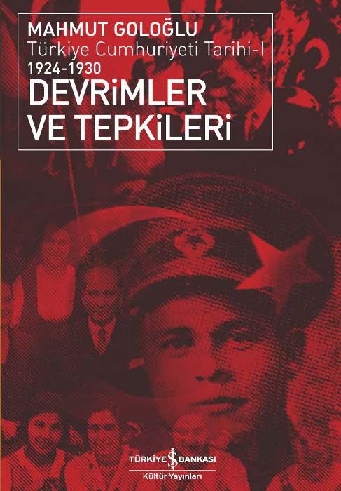 Devrimler ve Tepkileri: Türkiye Cumhuriyeti Tarihi 1924 - 1930 Kitap Kapağı