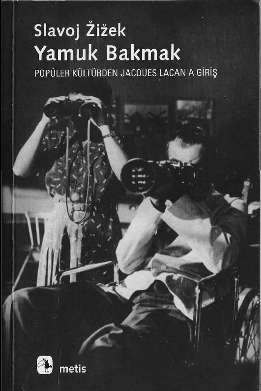 Yamuk Bakmak: Popüler Kültürden Jacques Lacan'a Giriş Kitap Kapağı