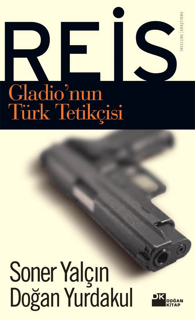 Reis: Gladio'nun Türk Tetikçisi Kitap Kapağı
