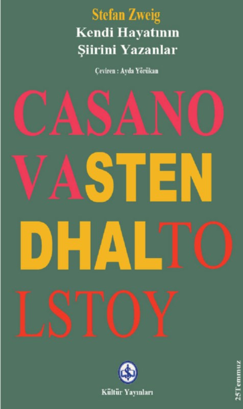 Kendi Hayatının Şiirini Yazanlar: Casanova, Stendhal, Tolstoy Kitap Kapağı