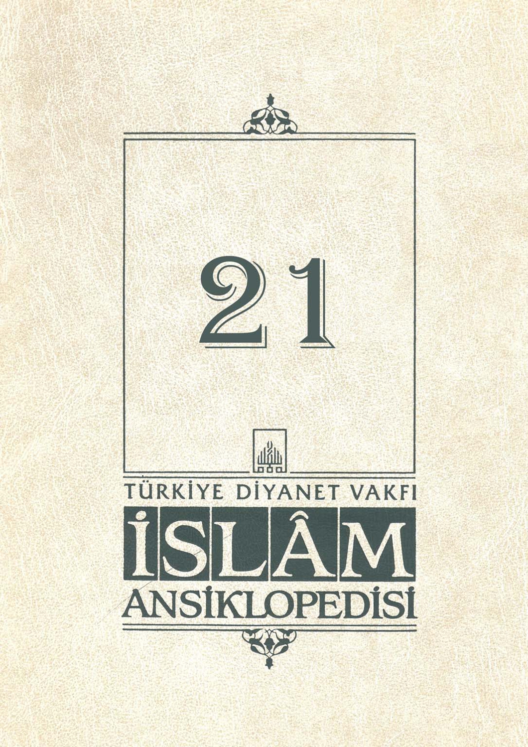 İslam Ansiklopedisi 21. Cilt Ibnu-l Cezzar Kitap Kapağı