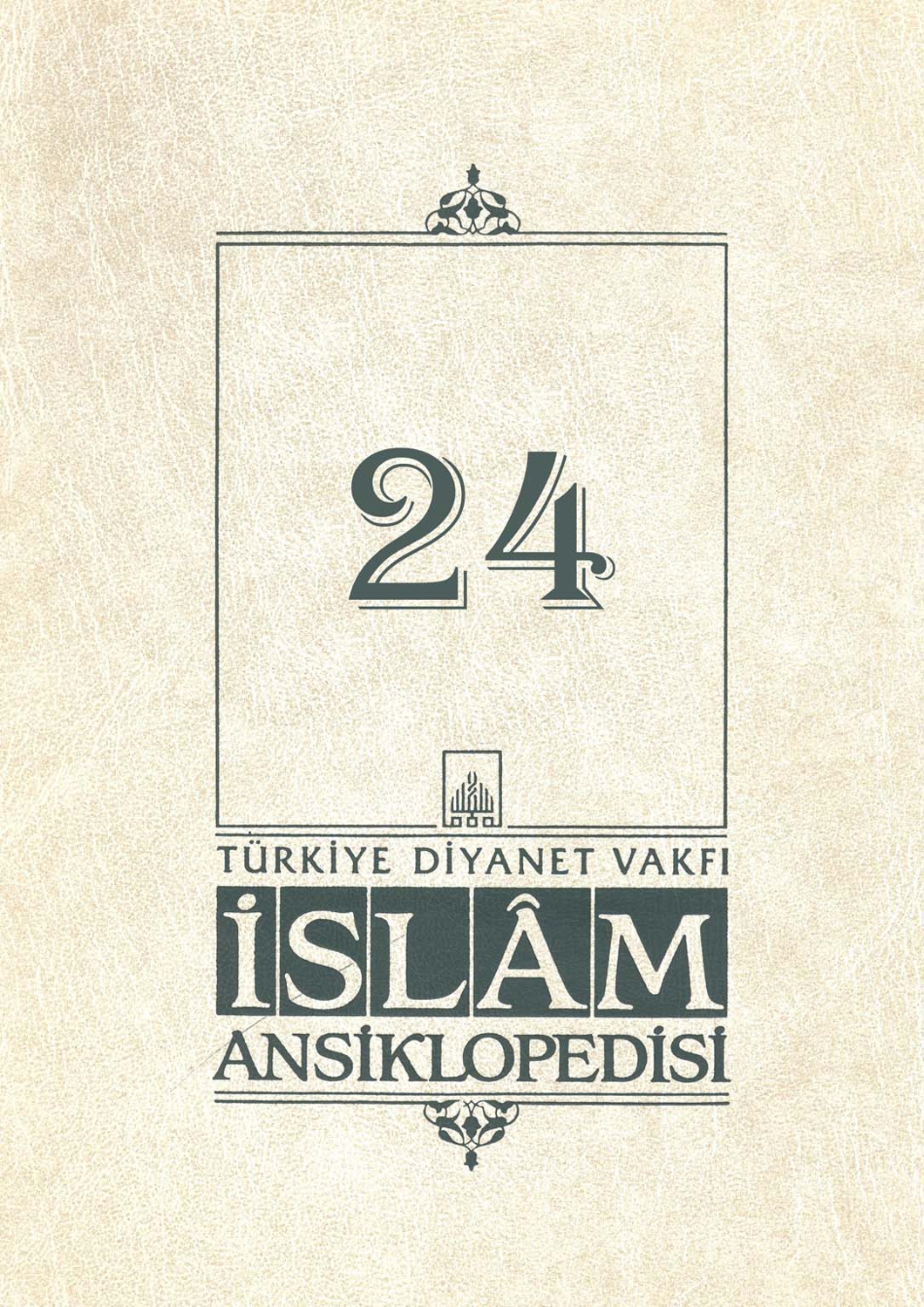 İslam Ansiklopedisi 24. Cilt Kaan-ı Şirazi Kitap Kapağı