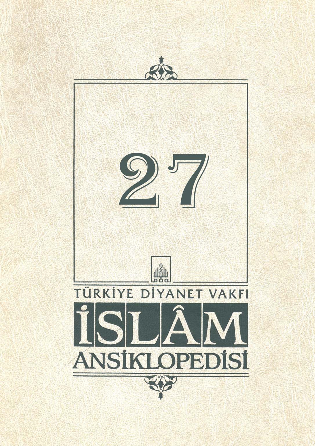 İslam Ansiklopedisi 27. Cilt Kütahya Mevlevihanesi Kitap Kapağı