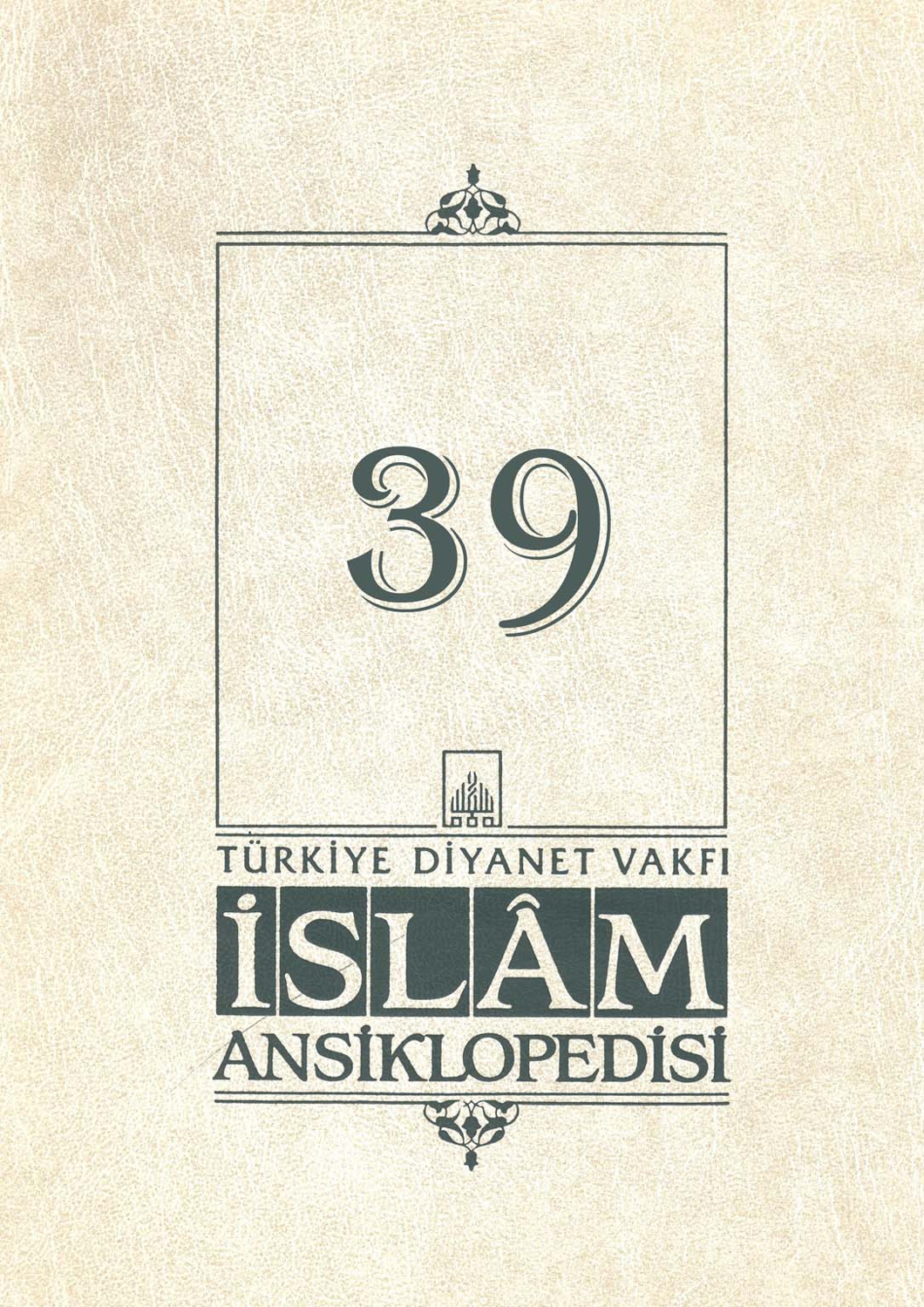 İslam Ansiklopedisi 39. Cilt Şerif Paşa Kitap Kapağı
