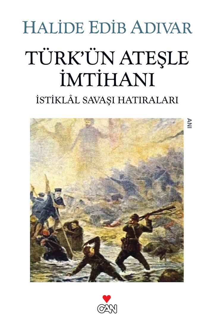 Türk'ün Ateşle İmtihanı: İstiklâl Savaşı Hatıraları Kitap Kapağı