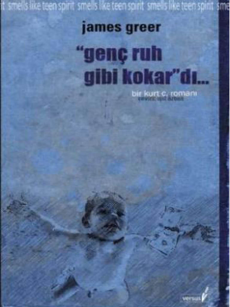 Genç Ruh Gibi Kokardı: Bir Kurt Cobain Romanı Kitap Kapağı