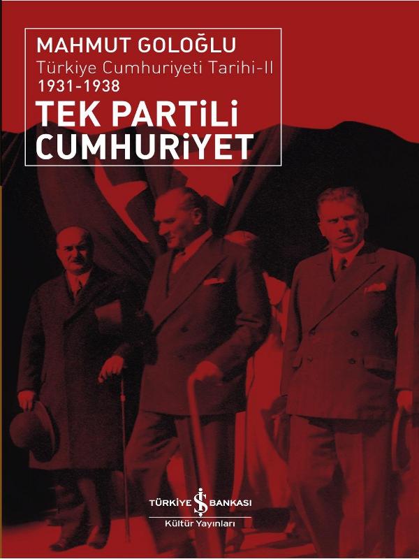 Tek Partili Cumhuriyet: Türkiye Cumhuriyeti Tarihi 2 (1931-1938) Kitap Kapağı