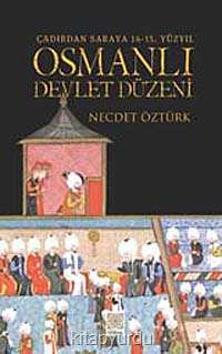 Çadırdan Saraya 14-15. Yüzyıl Osmanlı Devlet Düzeni Kitap Kapağı