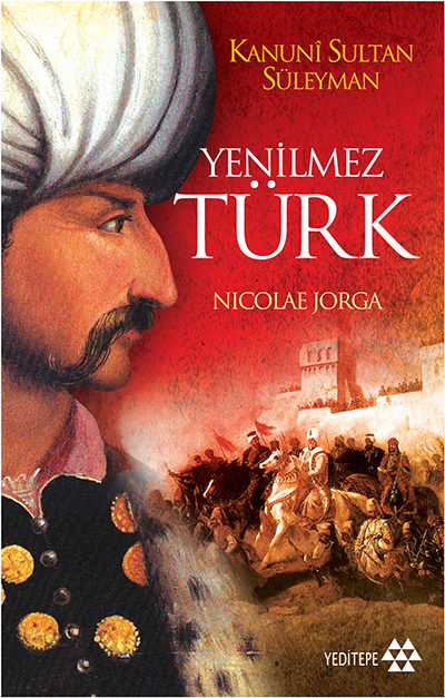 Yenilmez Türk: Kanuni Sultan Süleyman Kitap Kapağı