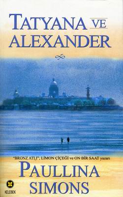 Tatyana ve Alexander: Bronz Atlı Serisi 2. Kitap Kitap Kapağı