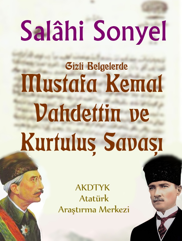 Gizli Belgelerde Mustafa Kemal, Vahdettin ve Kurtuluş Savaşı Kitap Kapağı