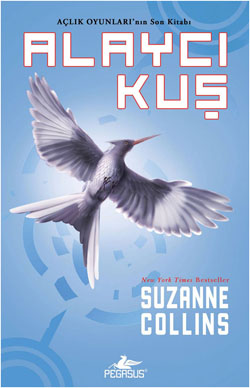Alaycı Kuş: Açlık Oyunları Serisi 3. Kitap Kitap Kapağı