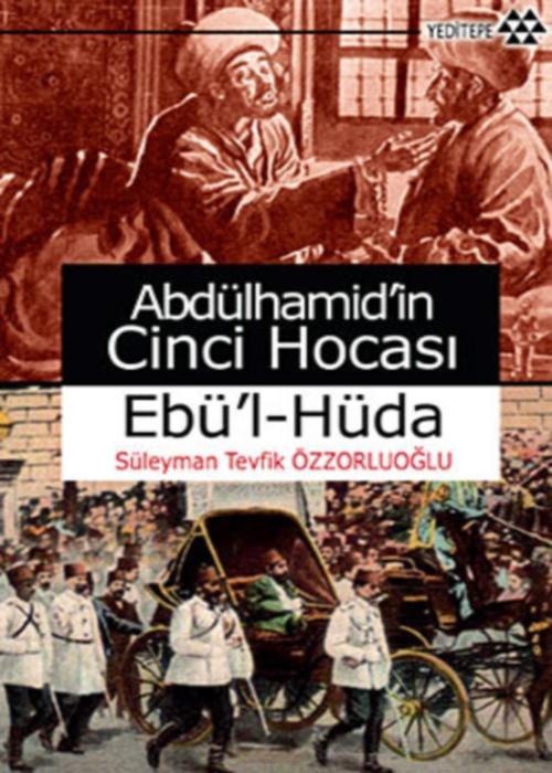 Abdülhamid'in Cinci Hocası: Ebü'l-Hüda Kitap Kapağı