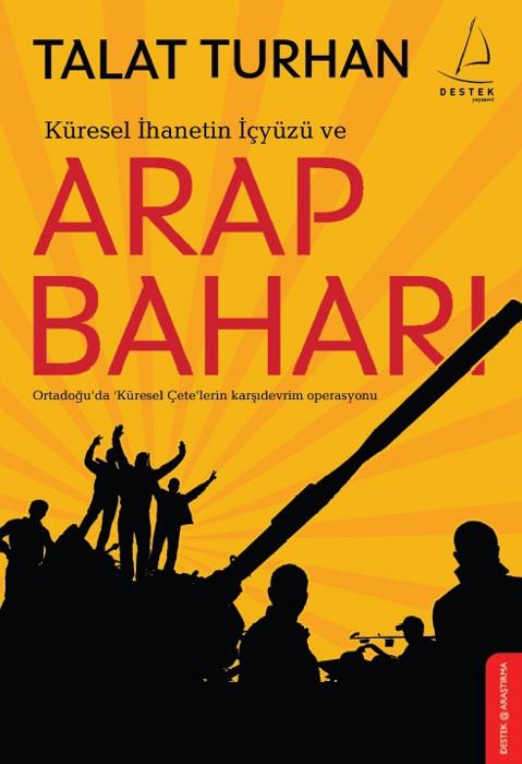 Küresel İhanetin İçyüzü ve Arap Baharı Kitap Kapağı