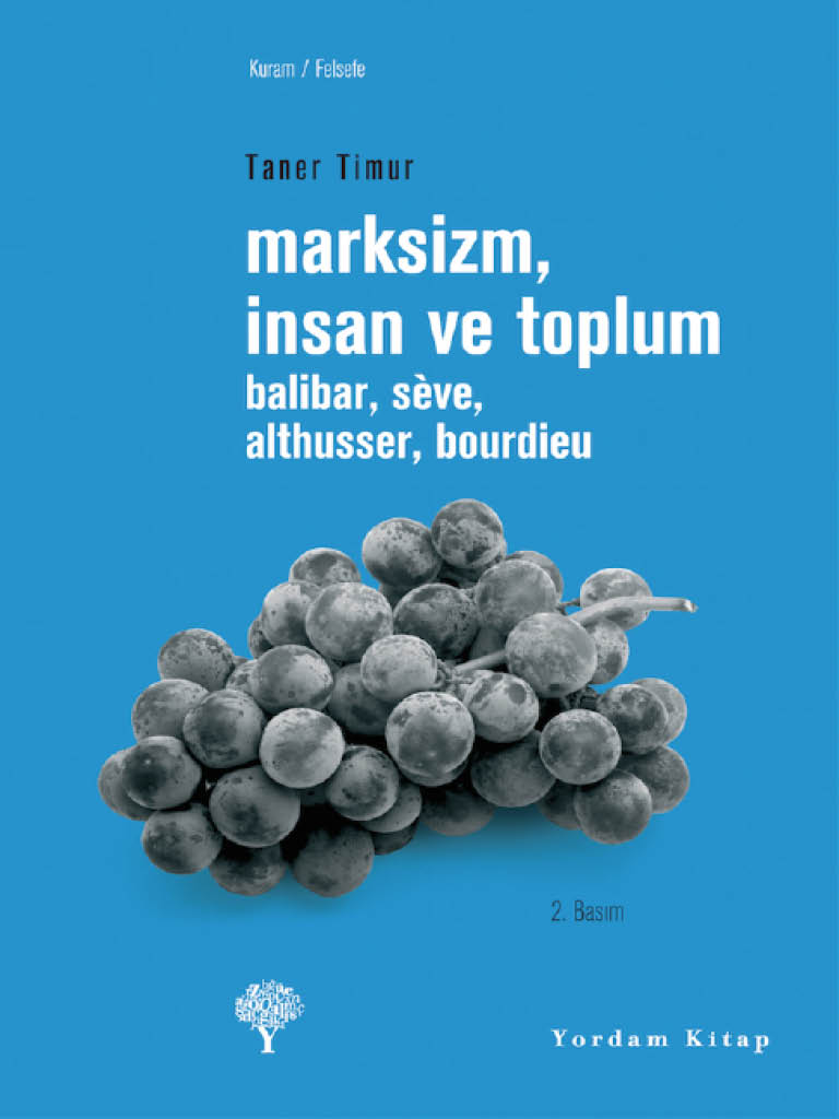 Marksizm, İnsan ve Toplum: Balibar, Seve, Althusser, Bourdieu Kitap Kapağı