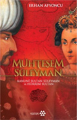 Muhteşem Süleyman: Kanuni Sultan Süleyman ve Hürrem Sultan Kitap Kapağı