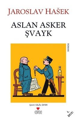 Aslan Asker Svayk: Aslan Asker Şvayk ve Dünya Savaşı'nda Başından Geçenler Kitap Kapağı