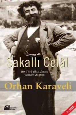 Sakallı Celal: Bir Türk Filozofunun Yeniden Doğuşu Kitap Kapağı
