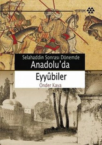 Selahaddin Sonrası Dönemde Anadolu'da Eyyubiler Kitap Kapağı
