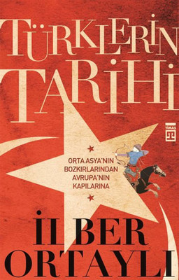 Türklerin Tarihi 1. Cilt: Orta Asya'nın Bozkırlarından Avrupa'nın Kapılarına Kitap Kapağı