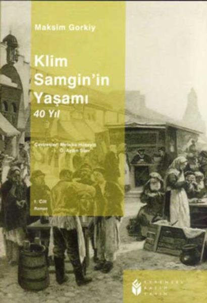 Klim Samgin'in Yaşamı 40 Yıl (1. Cilt) Kitap Kapağı