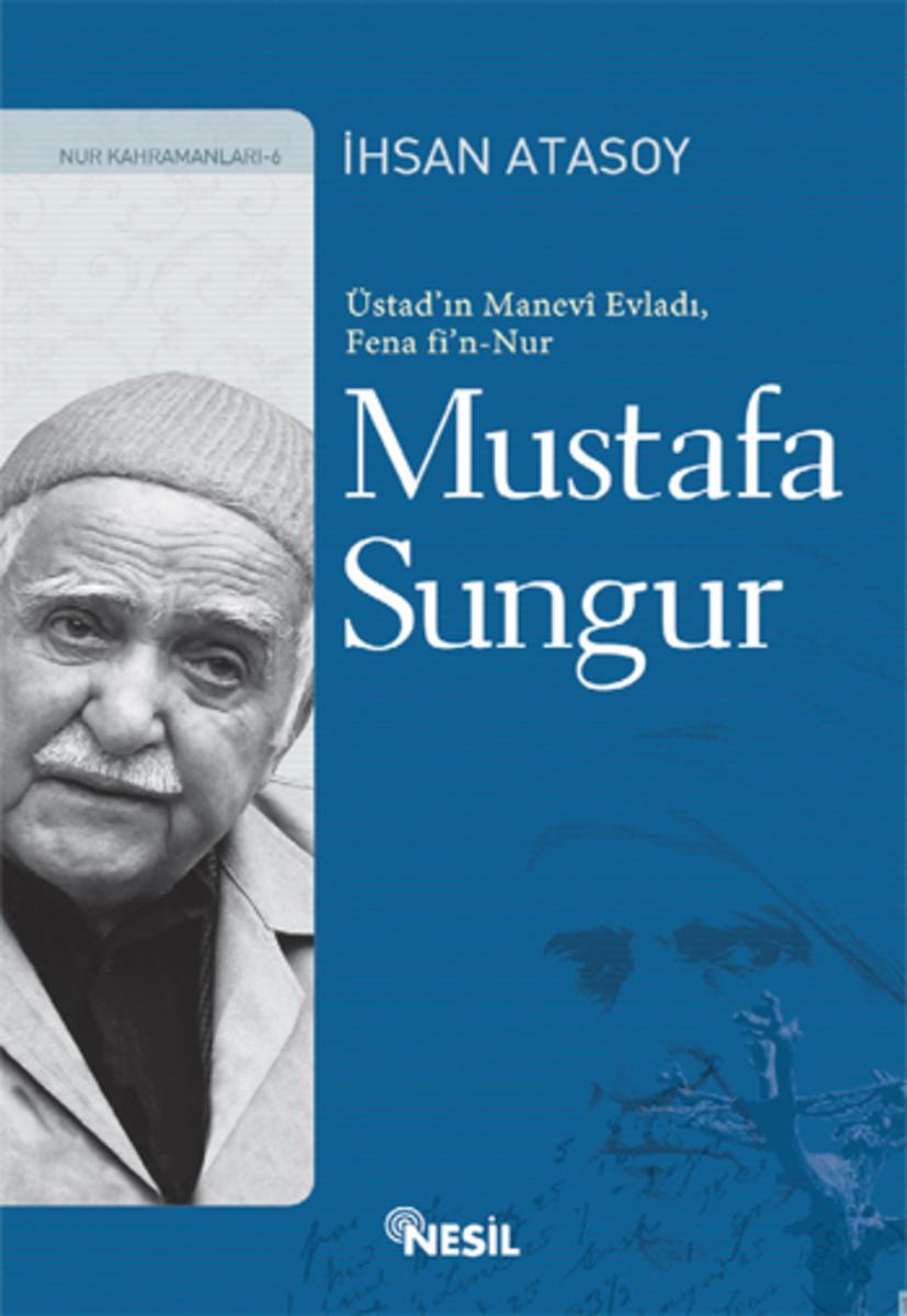 Mustafa Sungur: Üstadın Manevi Evladı, Fena Fi'n Nur Kitap Kapağı