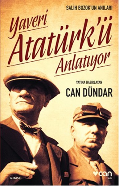 Yaveri Atatürk'ü Anlatıyor: Salih Bozok'un Anıları Kitap Kapağı