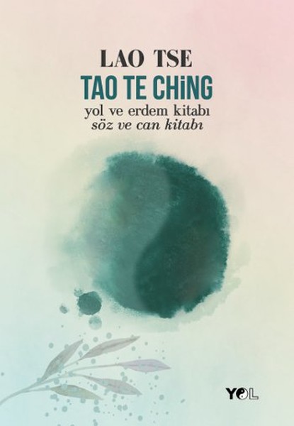 Tao Te Ching: Yol ve Erdem Kitabı - Söz ve Can Kitabı Kitap Kapağı