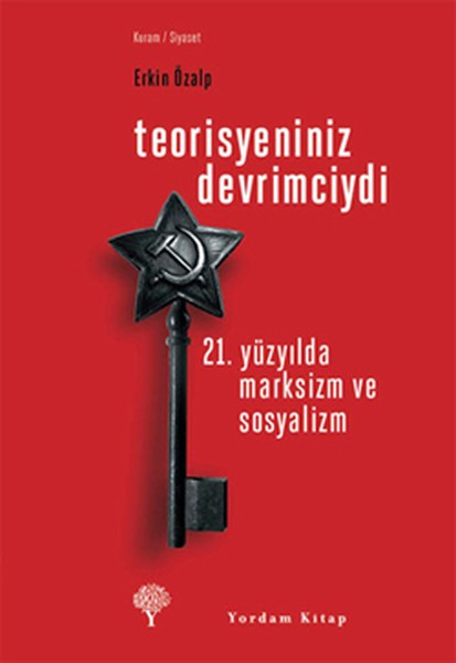 Teorisyeniniz Devrimciydi: 21. Yüzyılda Marksizm ve Sosyalizm Kitap Kapağı
