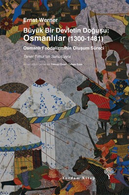 Büyük Bir Devletin Doğuşu: Osmanlılar (1300-1481) Kitap Kapağı
