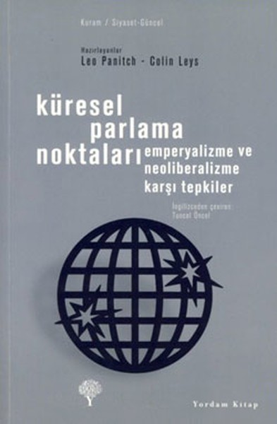 Küresel Parlama Noktaları: Emperyalizme ve Neoliberalizme Karşı Tepkiler Kitap Kapağı